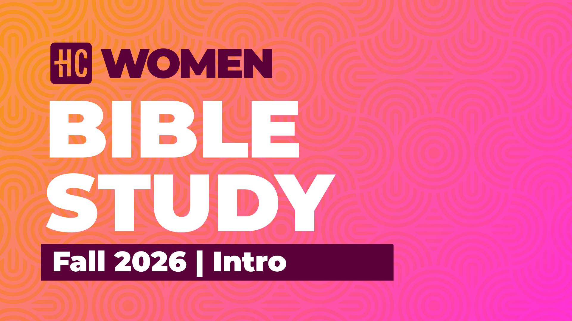 Women's Bible Study | Fall 2026 | Intro